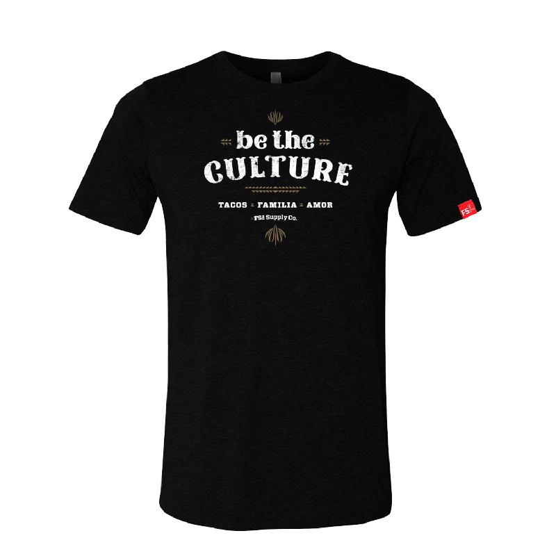 Be the Culture T-Shirt